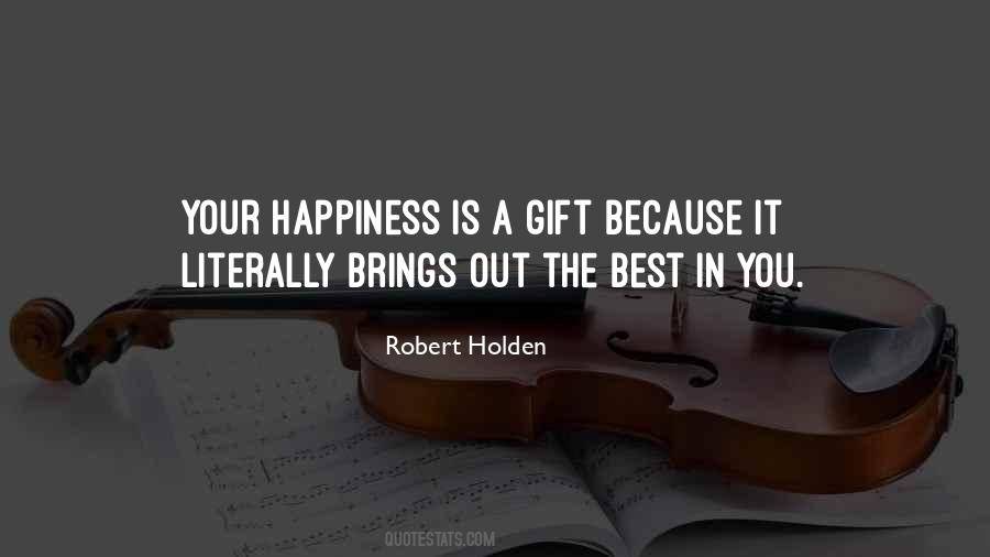 What Brings You Happiness Quotes #102972