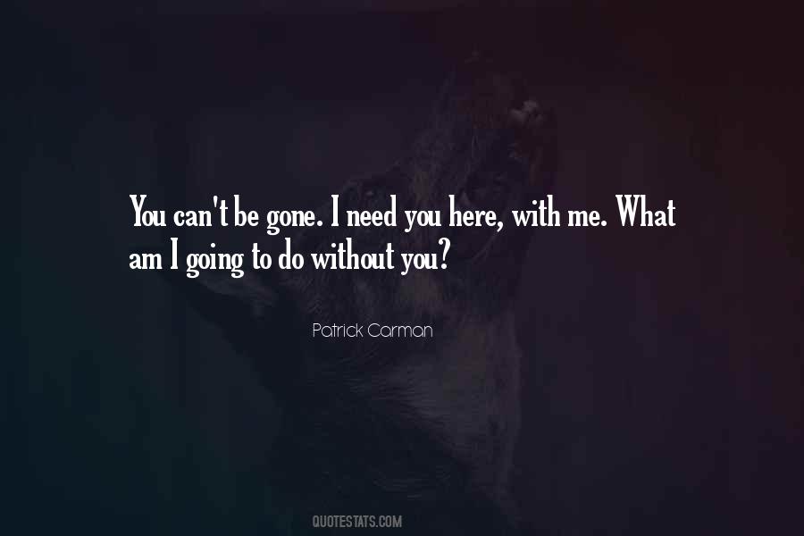 What Can I Do Without You Quotes #424994