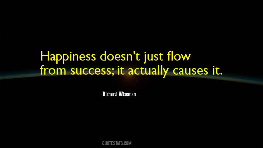 What Causes Happiness Quotes #1294029