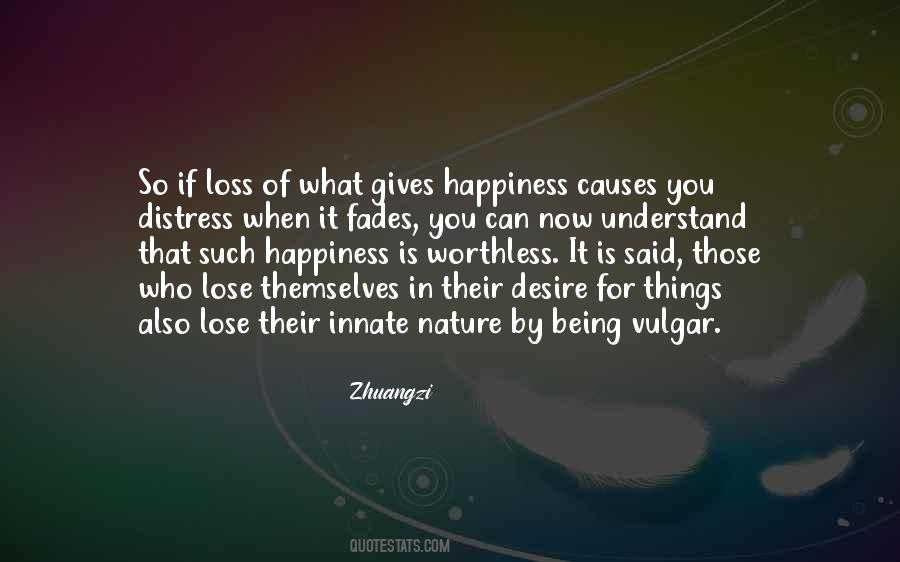 What Causes Happiness Quotes #401664