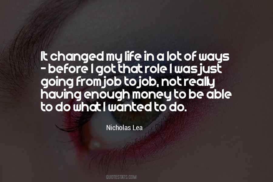 What Changed My Life Quotes #575406