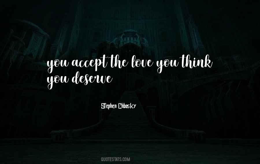 What Did I Do To Deserve This Love Quotes #116708