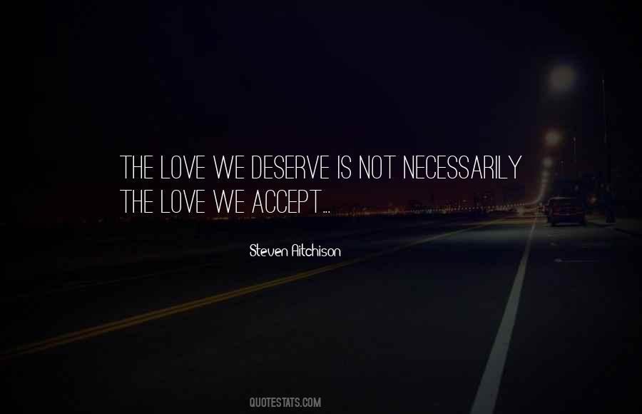 What Did I Do To Deserve You Quotes #10875
