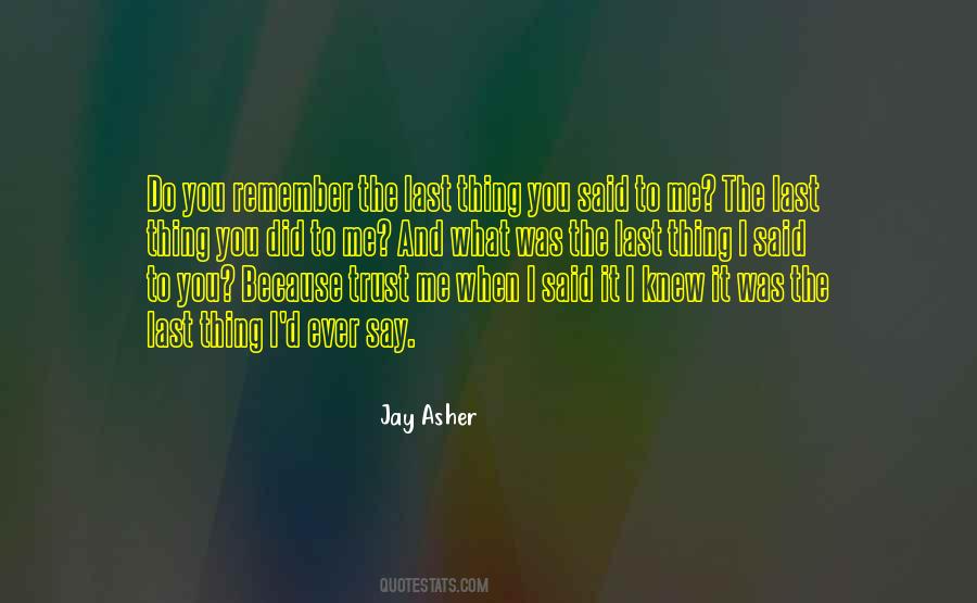 What Did I Ever Do To You Quotes #1267487