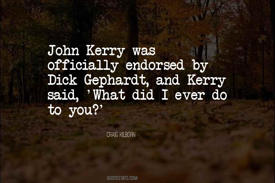 What Did I Ever Do To You Quotes #1526922