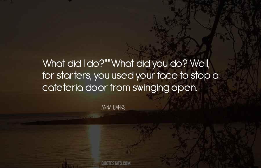What Did You Do Quotes #1630972