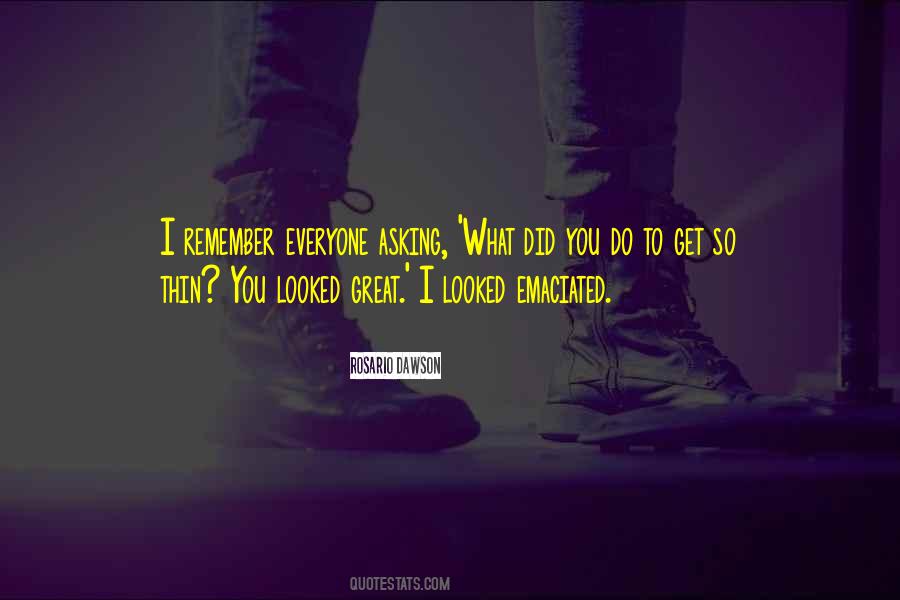 What Did You Do Quotes #378147