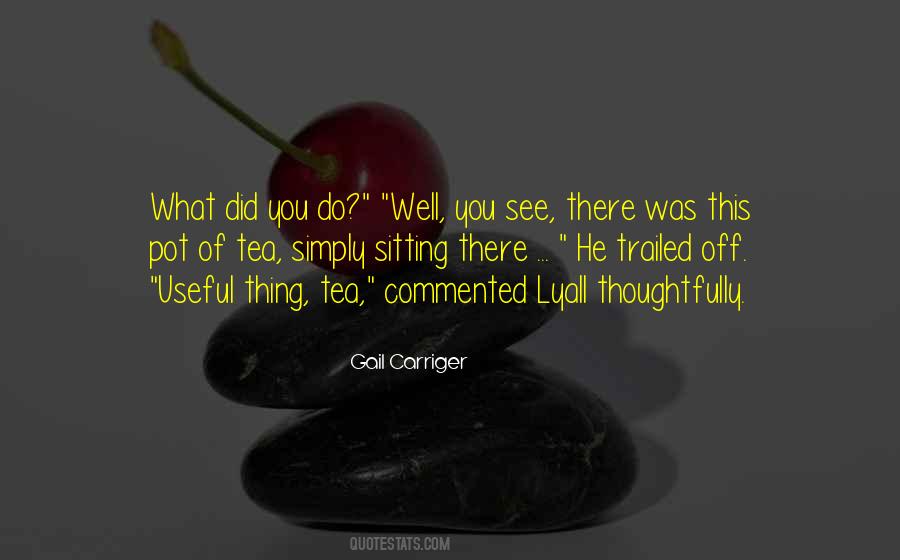 What Did You Do Quotes #618623