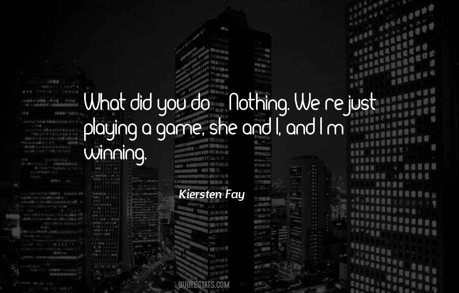 What Did You Do Quotes #838076