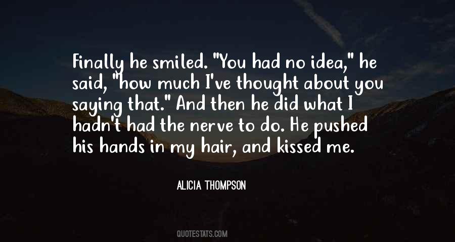 What Did You Do To Me Quotes #1524185