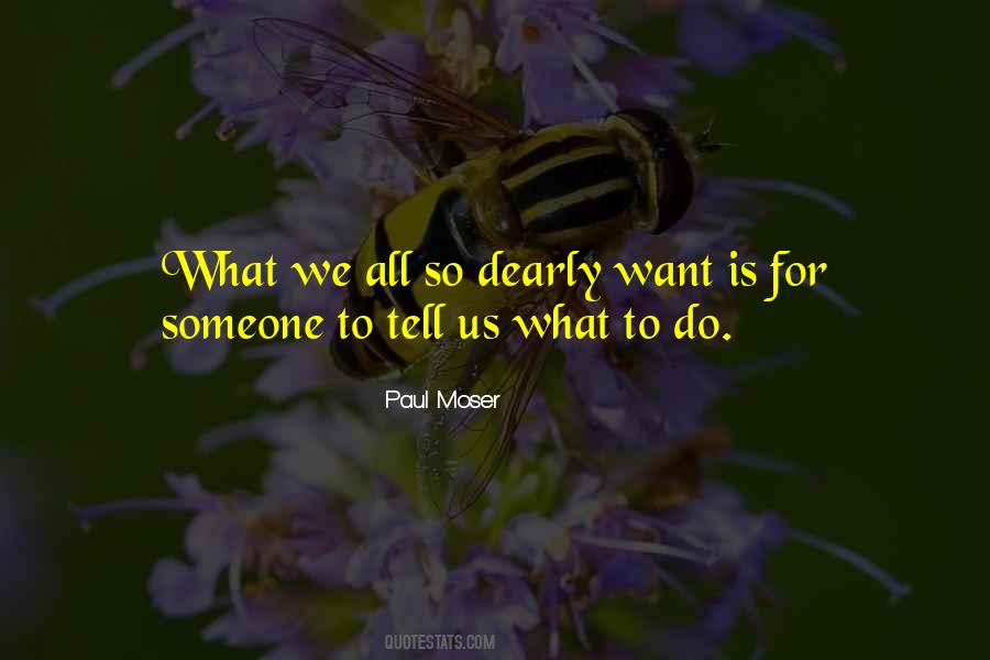 What Do We Want Quotes #159039