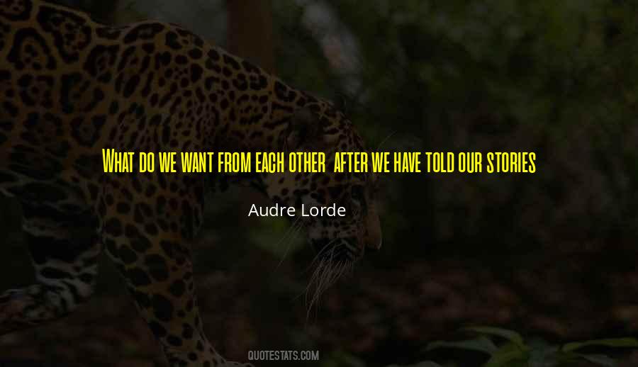 What Do We Want Quotes #457815