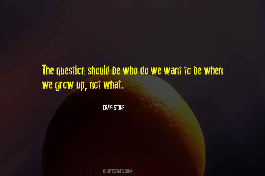 What Do We Want Quotes #53065