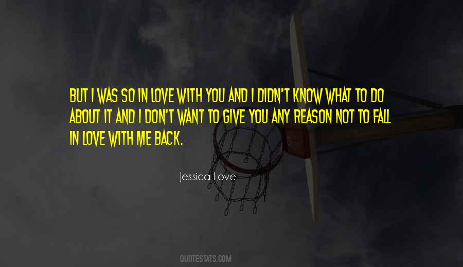 What Do You Know About Love Quotes #1243286