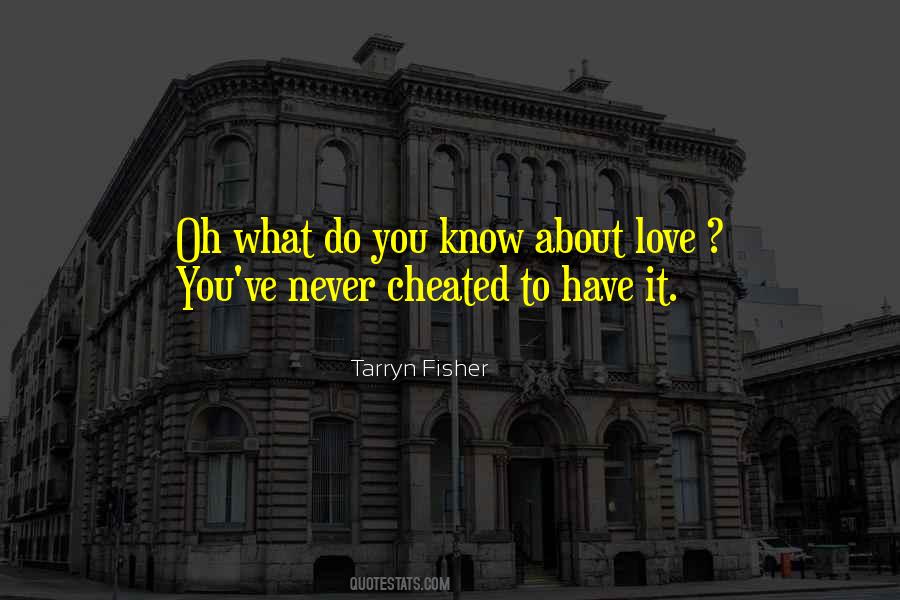What Do You Know About Love Quotes #332702