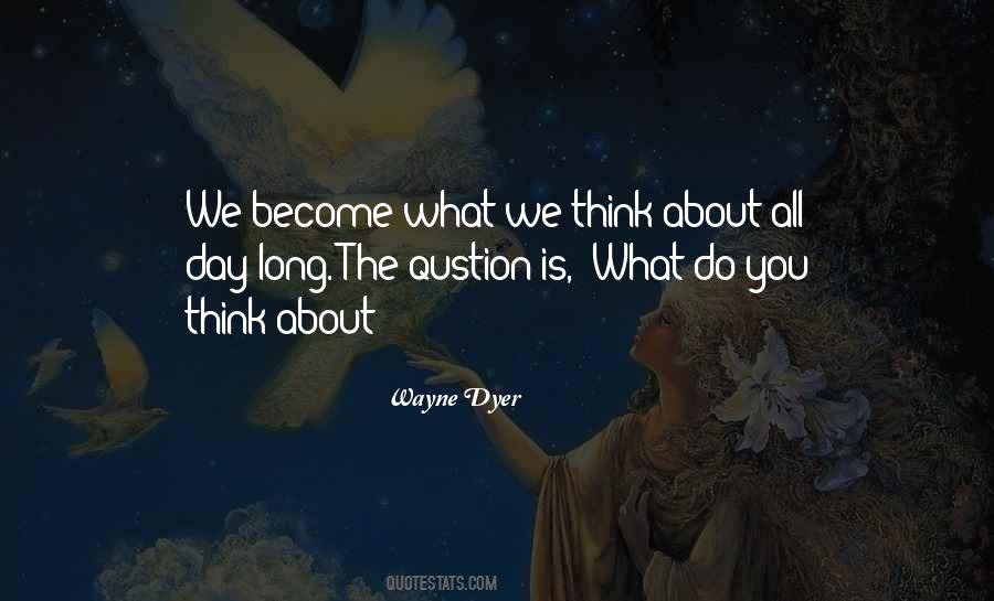What Do You Think About Quotes #1703920
