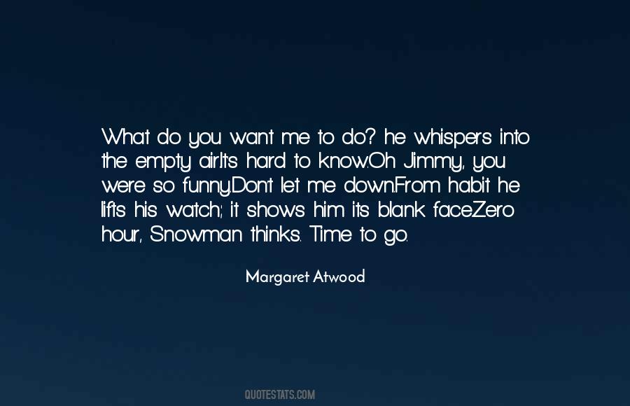 What Do You Want Quotes #1720117