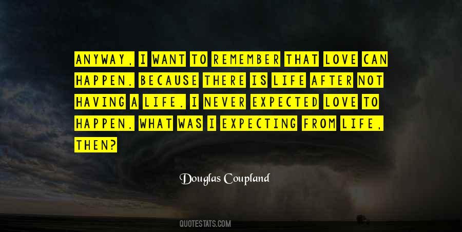 Quotes About Never Expected #1092969