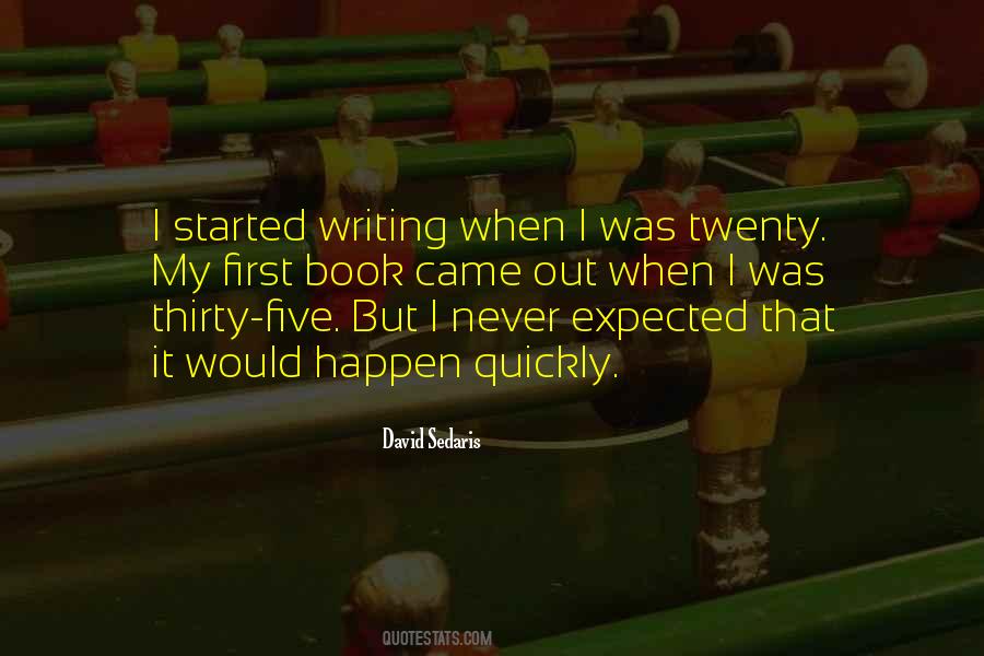 Quotes About Never Expected #1414717