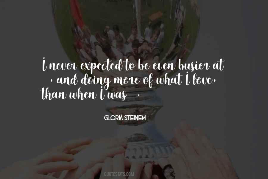 Quotes About Never Expected #1524244