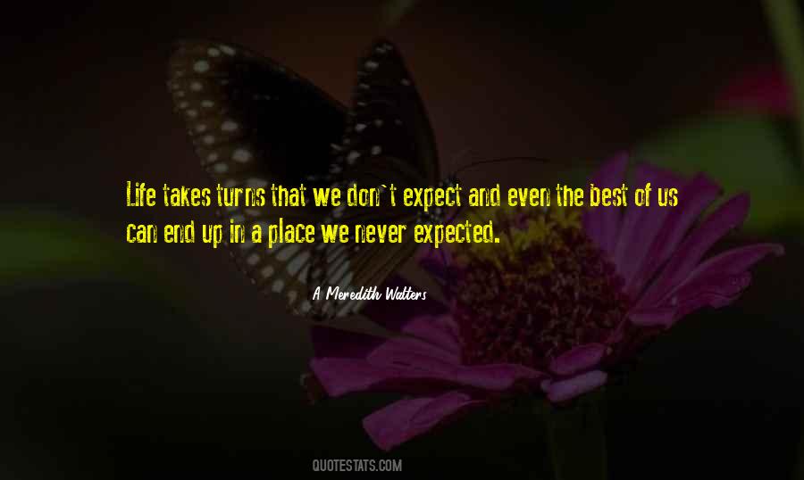 Quotes About Never Expected #983629