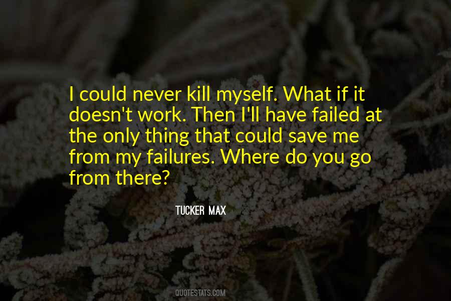 What Doesn't Kill Me Quotes #751293