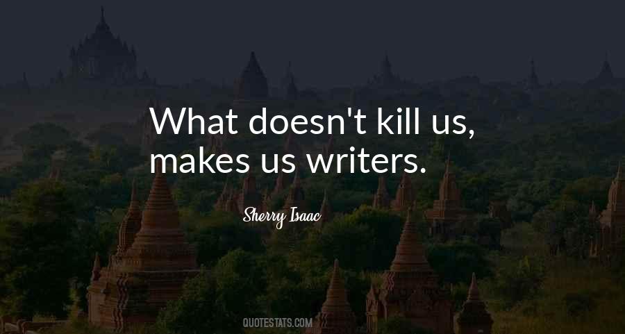 What Doesn't Kill U Quotes #251318