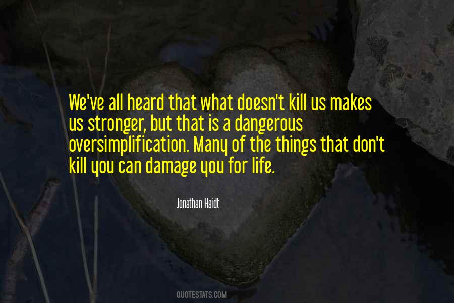 What Doesn't Kill Us Quotes #440819