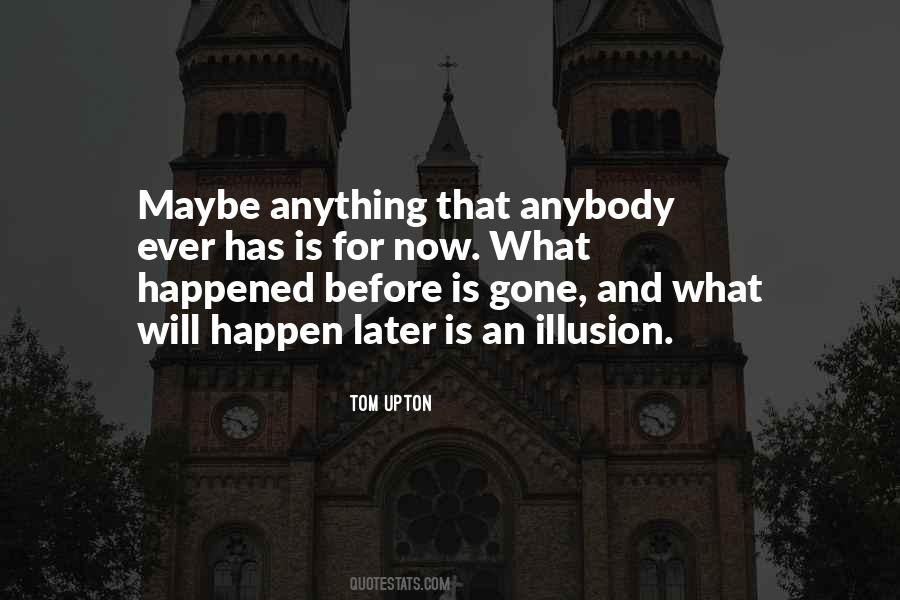 What Ever Happened Quotes #1207206