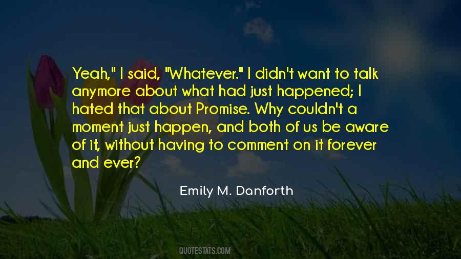 What Ever Happened Quotes #886161
