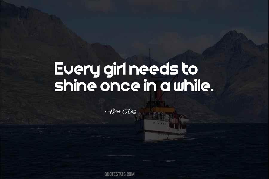 What Every Girl Needs Quotes #41886
