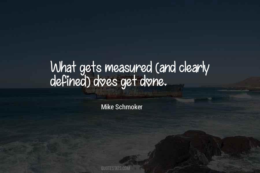 What Gets Measured Gets Done Quotes #417088