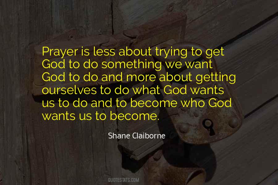 What God Wants Us To Do Quotes #1140030
