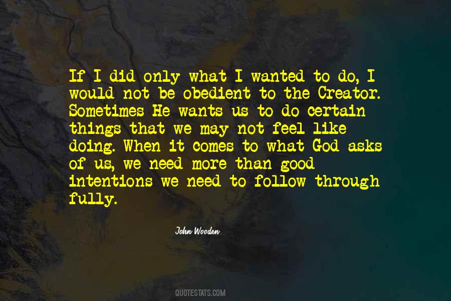 What God Wants Us To Do Quotes #348282