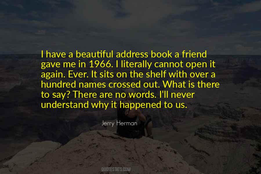 What Happened Friend Quotes #37137