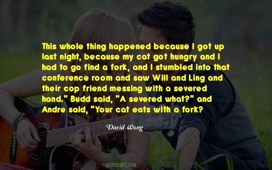 What Happened Friend Quotes #882275 What Happened Friend Quotes #882275