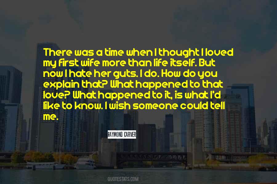 What Happened Love Quotes #710119