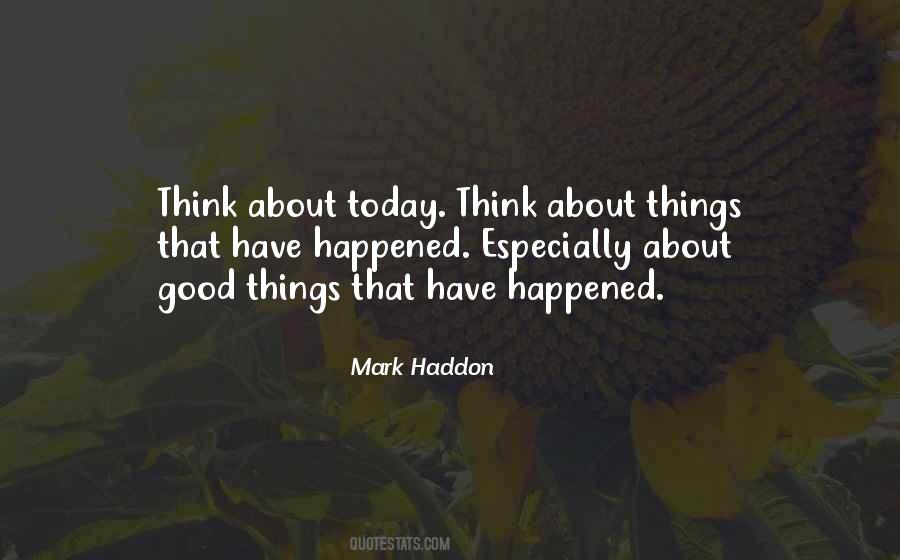 What Happened Today Quotes #690351