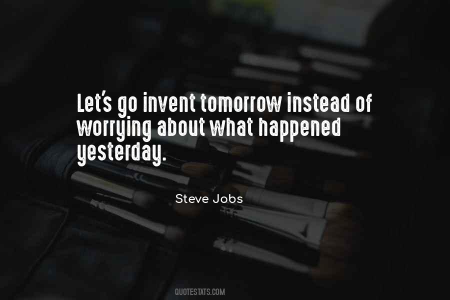What Happened Yesterday Quotes #1691
