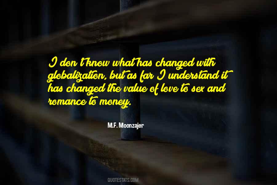 What Has Changed Quotes #596850