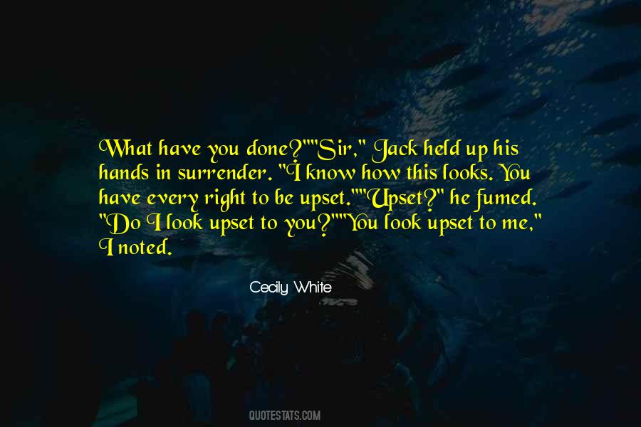 What Have You Done Quotes #1703362