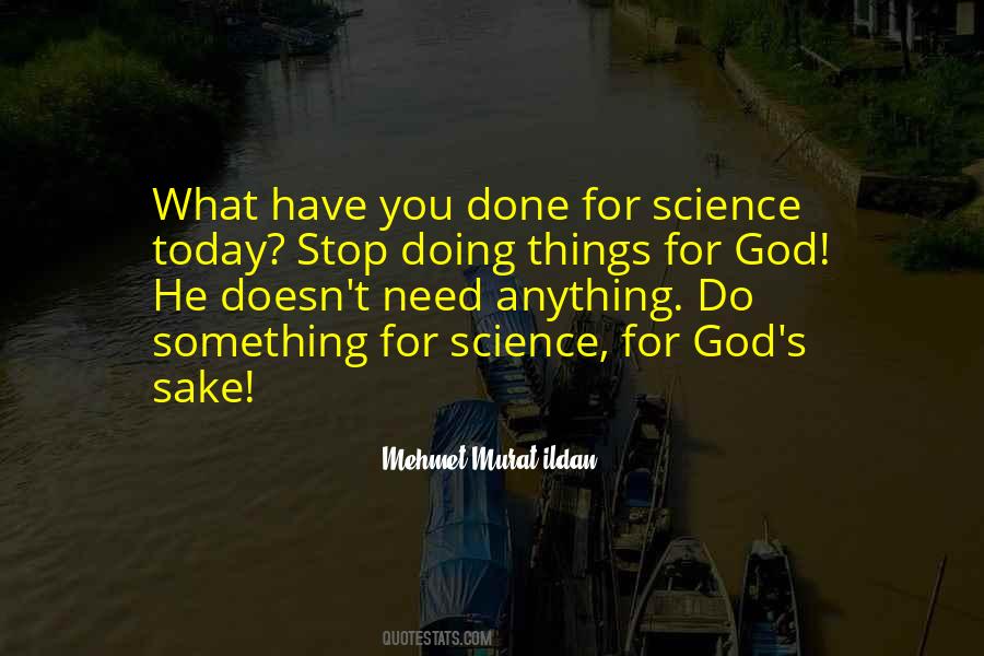 What Have You Done Quotes #325428