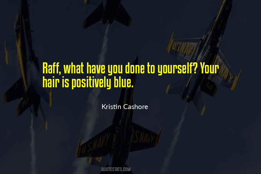 What Have You Done Quotes #617234
