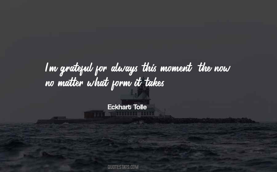 What I ' M Grateful For Quotes #584372