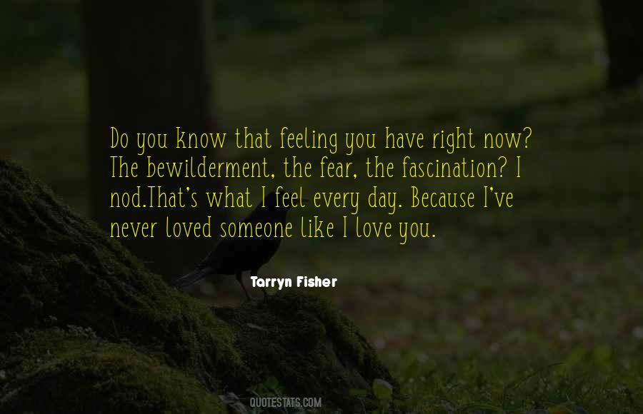 What I Feel Right Now Quotes #1623950