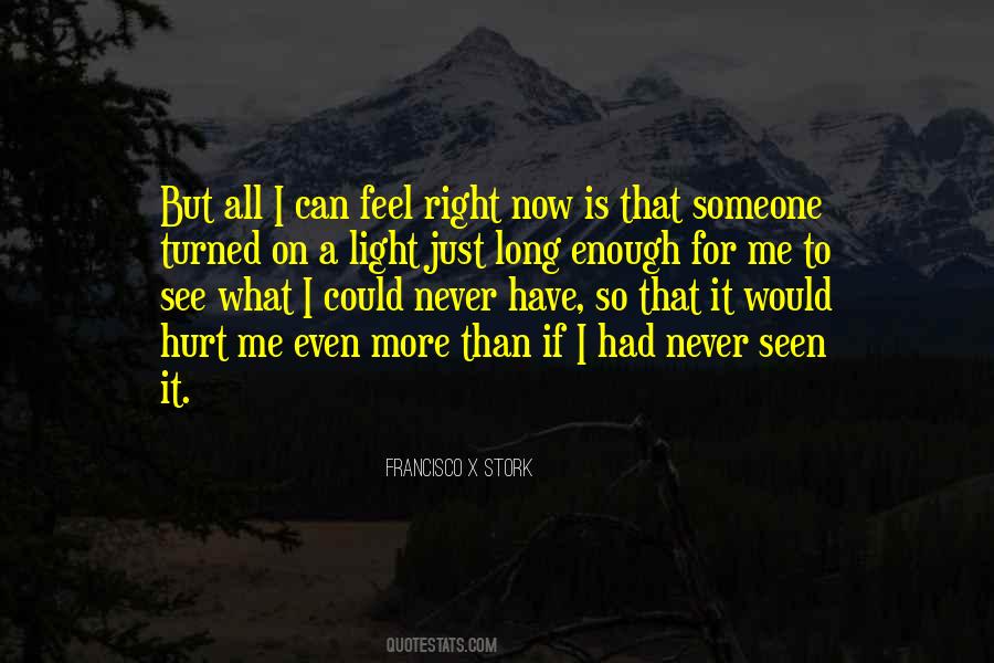 What I Feel Right Now Quotes #52168