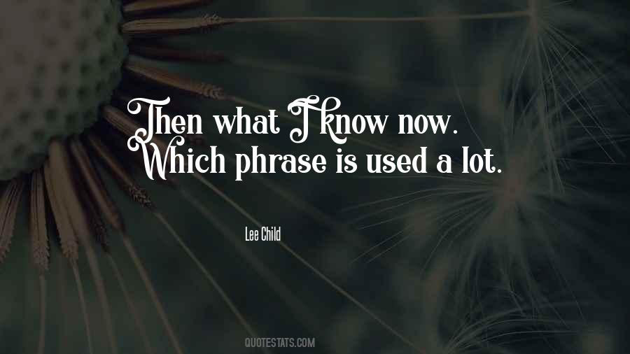 What I Know Now Quotes #231597