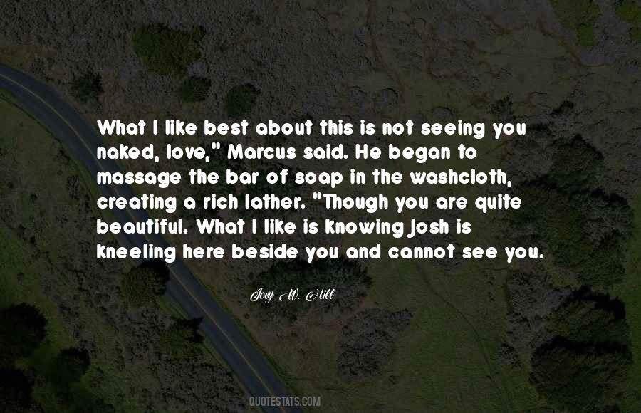 What I Like About You Love Quotes #326534