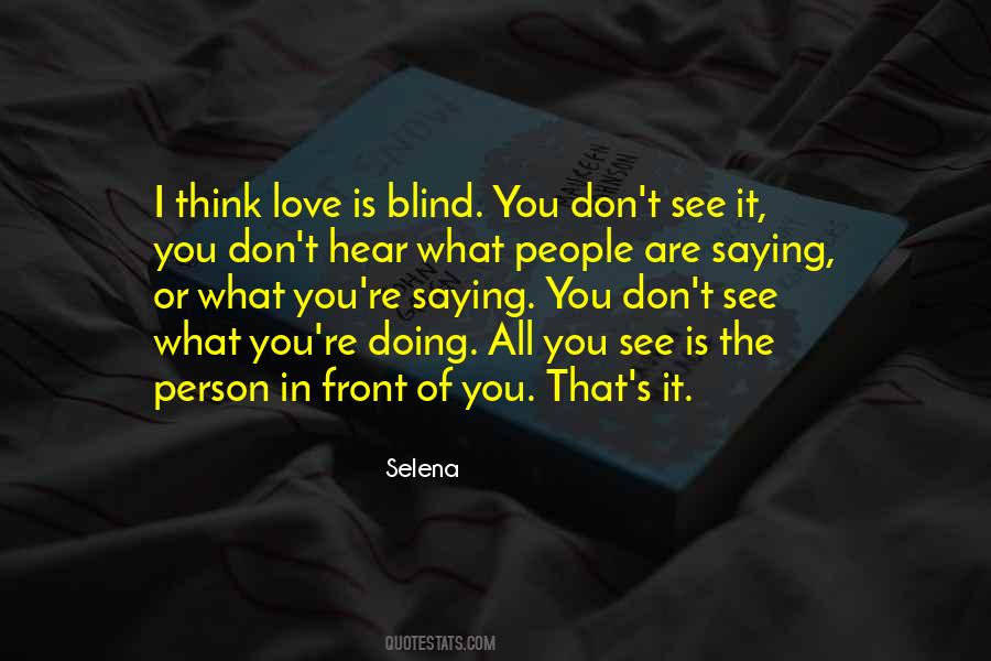 What I See In You Love Quotes #1267430