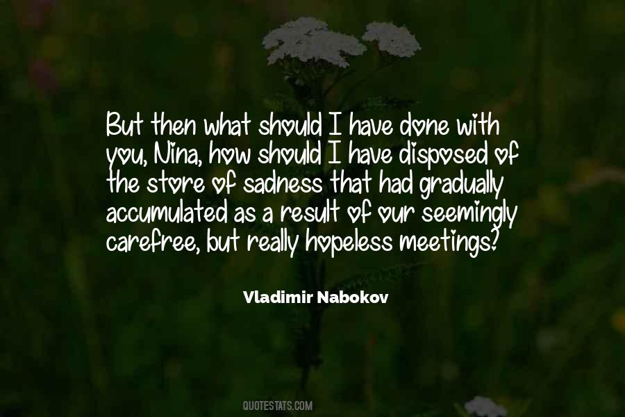 What I Should Have Done Quotes #1054229